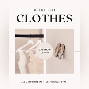 Quick list Clothes!